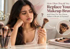 How Often Should You Replace Your Makeup Brushes and How Do You Know When a Brush Is Ruined?
