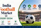 India Football Market 2026–2034 | Outlook, Consumer Demand, Revenue Trends & Growth Opportunities
