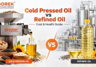 Cold Pressed Oil vs Refined Oil: Cost & Health Guide