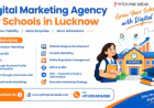 Can Digital Marketing Make Your School More Visible in Lucknow?