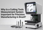 Why Is a Cutting Tools Measurement System Important for Precision Manufacturing in Brazil?