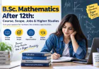 B.Sc. Mathematics course after 12th: Course, Scope, Jobs & Higher Studies