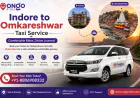 Indore to Omkareshwar Taxi for Easy Temple Transfers
