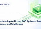 Understanding AI-Driven SAP Systems: Benefits, Use Cases, and Challenges