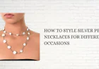 How to Style Silver Pearl Necklaces for Different Occasions