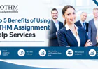 Top 5 Benefits of Using OTHM Assignment Help Services