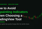 How to Avoid Repainting Indicators When Choosing a TradingView Tool