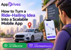 How to Turn a Ride-Hailing Idea Into a Scalable Mobile App