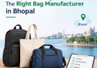 A Guide to Finding the Right Bag Manufacturer in Bhopal