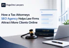 How a Tax Attorneys SEO Agency Helps Law Firms Attract More Clients Online