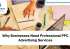 Why Businesses Need Professional PPC Advertising Services