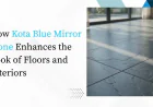 How Kota Blue Mirror Stone Enhances the Look of Floors and Interiors