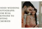 Candid Wedding Photograph: From Real Emotions to Lasting Memories