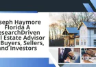 Joseph Haymore Florida: A Research-Driven Real Estate Advisor for Buyers, Sellers, and Investors