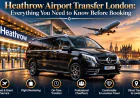 Heathrow Airport Transfer London: Everything You Need to Know Before Booking