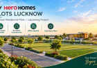 Hero Homes Plots Lucknow | Price, Location & RERA Applied