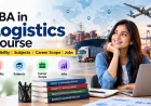 BBA in Logistics Course: Eligibility, Subjects, Career Scope & Jobs