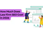 How Much Does Law Firm Local SEO Cost in 2026?