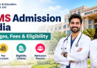 MD MS Admission in India: Top Colleges, Fees & Eligibility