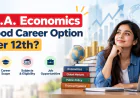 Is B.A. Economics Course a Good Career Option After 12th?