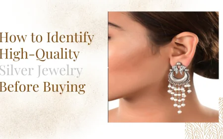 How to Identify High-Quality Silver Jewelry Before Buying