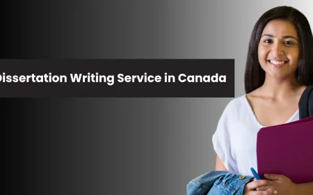 Dissertation Writing Service in Canada: A Smarter Path to Academic Success