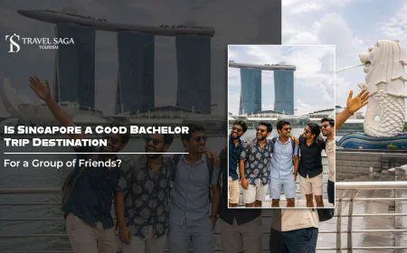 Is Singapore a Good Bachelor Trip Destination for a Group of Friends?