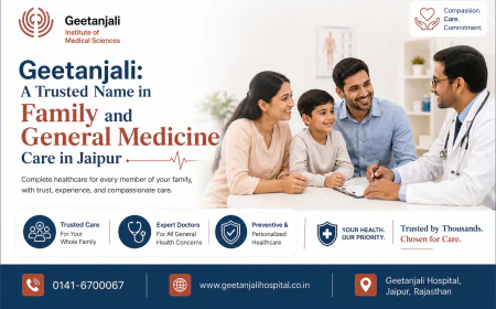 Geetanjali: A Trusted Name in Family and General Medicine Care in Jaipur