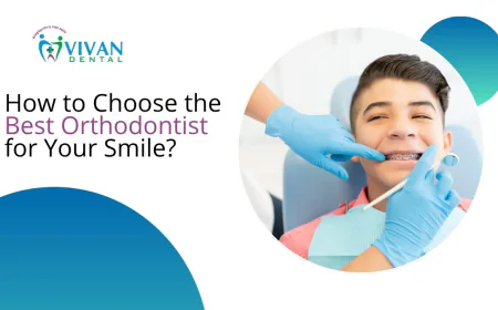 How to Choose the Best Orthodontist for Your Smile?