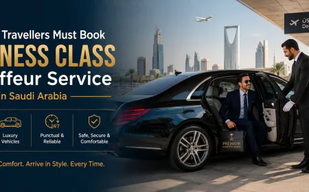 Business Travellers Must Book Business Class Chauffeur Service in Saudi Arabia
