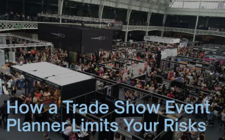 How a Trade Show Event Planner Limits Your Risks