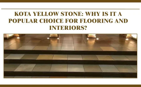 Kota Yellow Stone: Why Is It a Popular Choice for Flooring and Interiors?