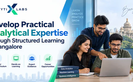 Develop Practical Analytical Expertise Through Structured Learning in Bangalore