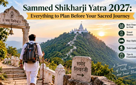 Sammed Shikharji Yatra 2027: Everything to Plan Before Your Sacred Journey