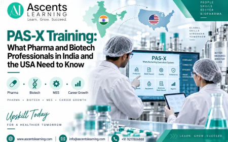 PAS-X Training: What Pharma and Biotech Professionals in India and the USA Need to Know