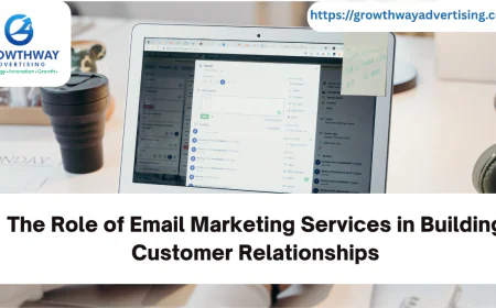 The Role of Email Marketing Services in Building Customer Relationships