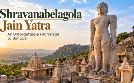 Shravanabelagola Jain Yatra: An Unforgettable Pilgrimage to Bahubali