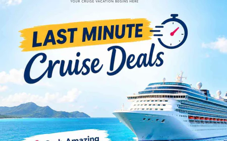Last Minute Cruise Deals: Smart Savings for Travelers