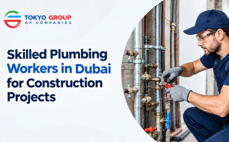 Skilled Plumbing Workers in Dubai for Construction Projects