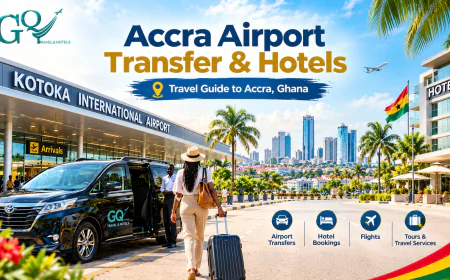 Accra Airport Transfer & Hotels: A Simple Guide for Travelers