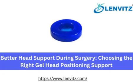 Better Head Support During Surgery: Choosing the Right Gel Head Positioning Support