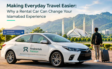Making Everyday Travel Easier: Why a Rental Car Can Change Your Islamabad Experience