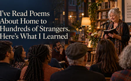 I've Read Poems About Home to Hundreds of Strangers. Here's What I Learned