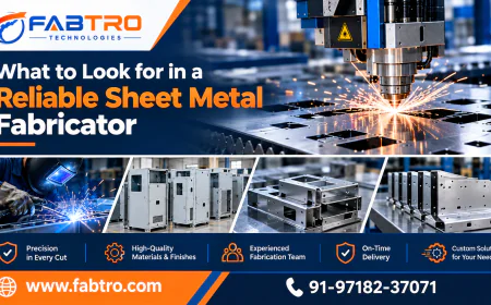 What to Look for in a Reliable Sheet Metal Fabricator