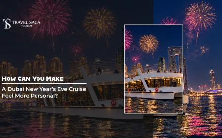 How Can You Make A Dubai New Year’s Eve Cruise Feel More Personal?