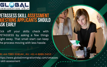 VETASSESS Skill Assessment Questions Applicants Should Ask Early