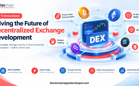 Top 5 Innovations Driving the Future of Decentralized Exchange Development