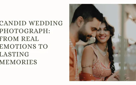 Candid Wedding Photograph: From Real Emotions to Lasting Memories