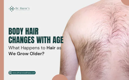 Body Hair Changes with Age: What Happens to Hair as We Grow Older?