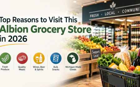 Top Reasons to Visit This Albion Grocery Store in 2026